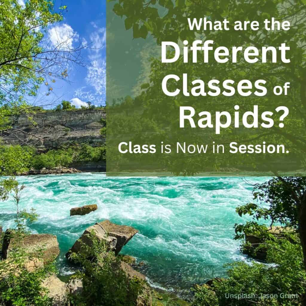What are the different classes of rapids
